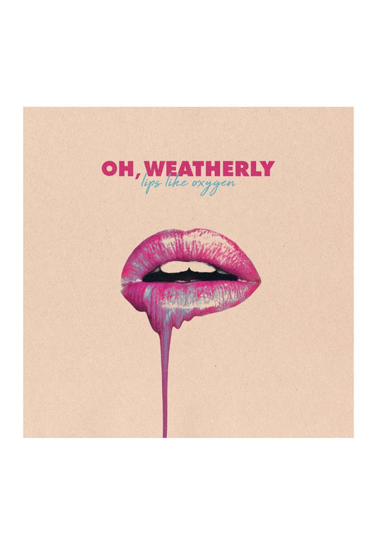 Oh, Weatherly - Lips Like Oxygen - CD